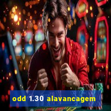 odd 1.30 alavancagem